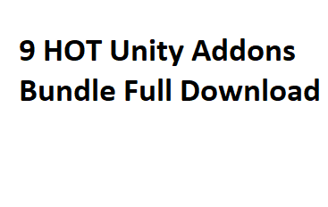 9 HOT Unity Addons Bundle Full Download – Fast Links!