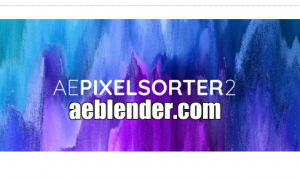 ae pixel sorter 2 free download .plugin