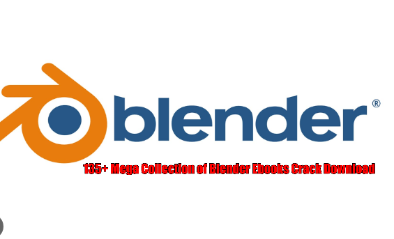 135+ Mega Collection of Blender Ebooks Crack Download