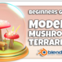 Blender 3D for Beginners Model a Mushroom Terrarium Course FREE Download