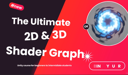 The Ultimate 2D & 3D Shader Graph VFX Unity Complete Course FREE 2024 Fast Download